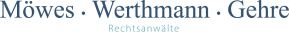 Logo mit den Namen "Möwes · Werthmann · Gehre" und der Bezeichnung "Rechtsanwälte" darunter.
