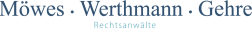 Logo mit den Namen "Möwes · Werthmann · Gehre" und der Bezeichnung "Rechtsanwälte" darunter.