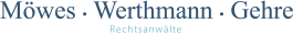 Logo mit den Namen "Möwes · Werthmann · Gehre" und der Bezeichnung "Rechtsanwälte" darunter.
