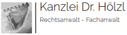 Büro- oder Kanzleischild mit dem Text "Kanzlei Dr. Hölzl, Rechtsanwalt - Fachanwalt"