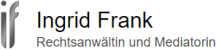 Logo mit dem Text "Ingrid Frank" und der Beschreibung "Rechtsanwältin und Mediatorin"