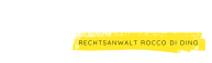 Anwaltstext in Großbuchstaben auf gelbem, unregelmäßigem Hintergrund, darunter der Name "Rechtsanwalt Rocco Di Dino" in kleiner Schrift.